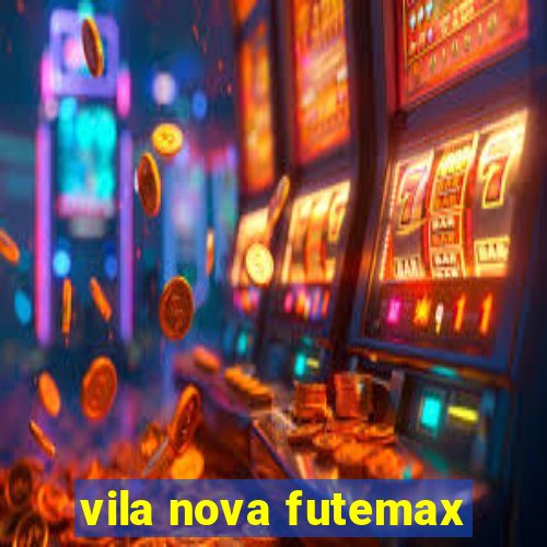 vila nova futemax